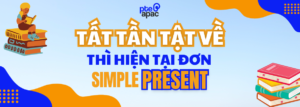 Thì hiện tại đơn - Simple Present 