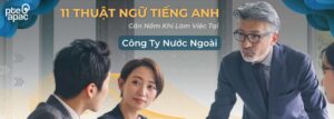11 ThuẬt NgỮ TiẾng Anh CẦn NẮm Khi LÀm ViỆc TẠi CÔng Ty NƯỚc NgoÀi (1900 X 680 Px)