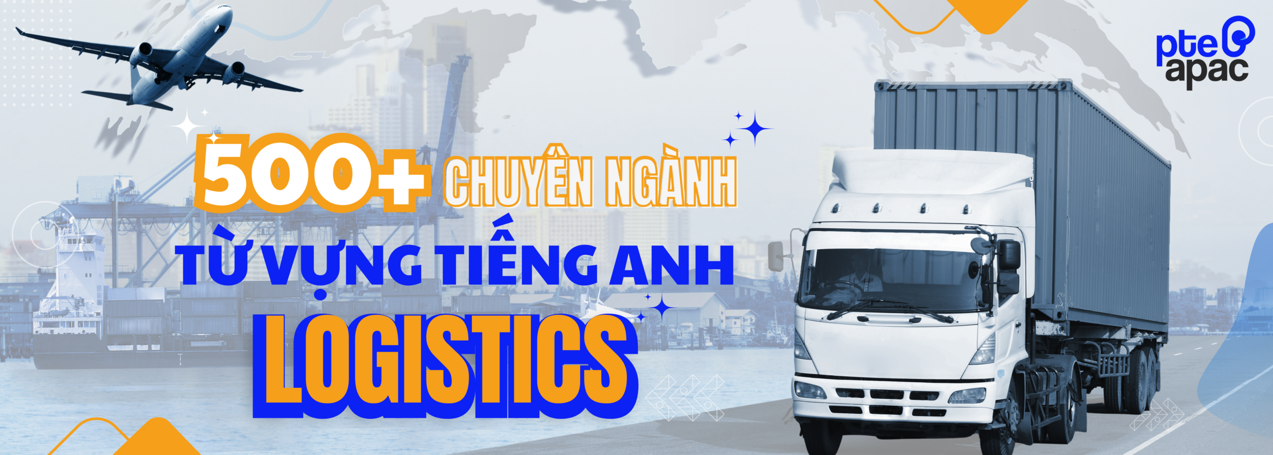 500+ từ vựng tiếng anh chuyên ngành logistics